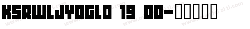 KSRWLJYOGL0 19 00字体转换